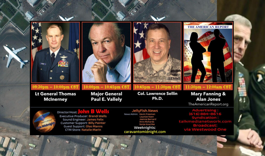 Generals' Intelligence Briefing: Gen. McInerney, Gen. Vallely, Col. Sellin, Mary Fanning And Alan Jones Weigh In With John B. Wells On Caravan To Midnight Radio - The American Report