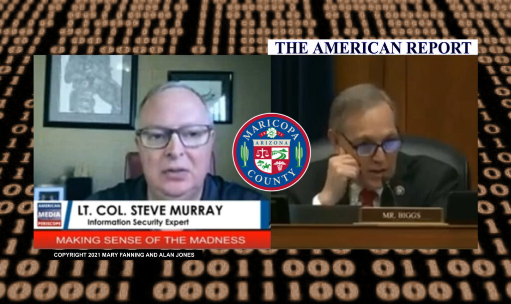 Lt Col Steve Murray Calls Cyber Attack By Foreign Actors On 2020 US Election An ‘Act Of War’: Rep Biggs (R-AZ) Grills Maricopa County On Deleted 2020 Election Server Files - The American Report