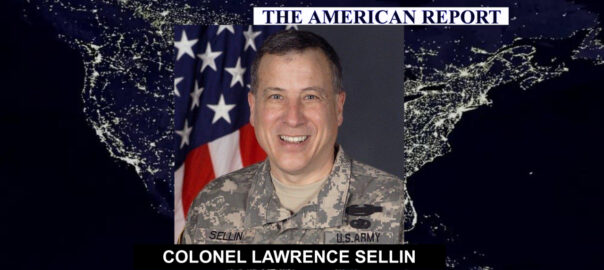 COLONEL LAWRENCE SELLIN - THE AMERICAN REPORT